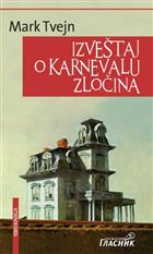 ИЗВЕШТАЈ О КАРНЕВАЛУ ЗЛОЧИНА